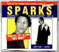 Sparks - When Do I Get To Sing My Way CD 1